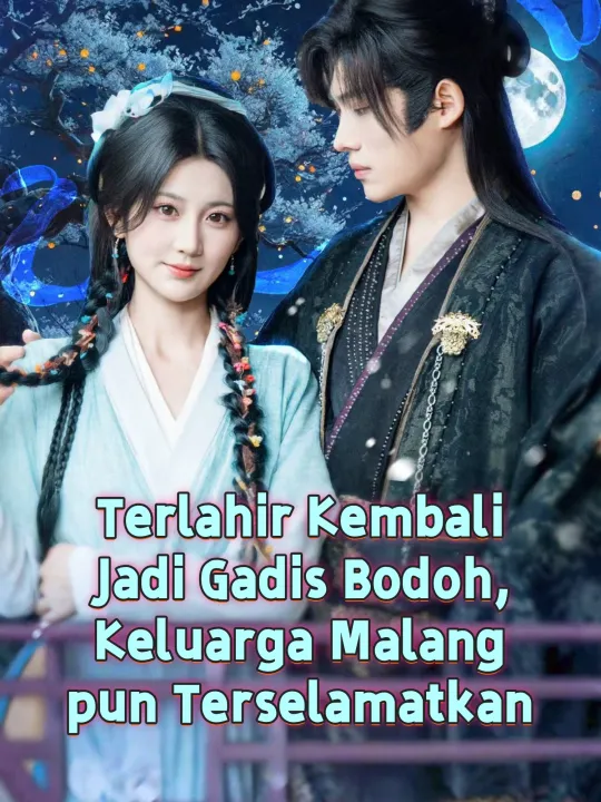 Terlahir Kembali Jadi Gadis Bodoh, Keluarga Malang pun Terselamatkan